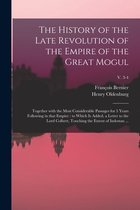 The History of the Late Revolution of the Empire of the Great Mogul