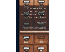 Catalogue of Valuable and Interesting Books, Old and Rare (microform)