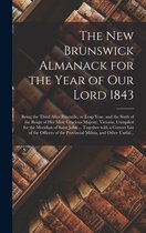 The New Brunswick Almanack for the Year of Our Lord 1843 [microform]