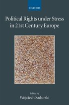Collected Courses of the Academy of European Law- Political Rights Under Stress in 21st Century Europe