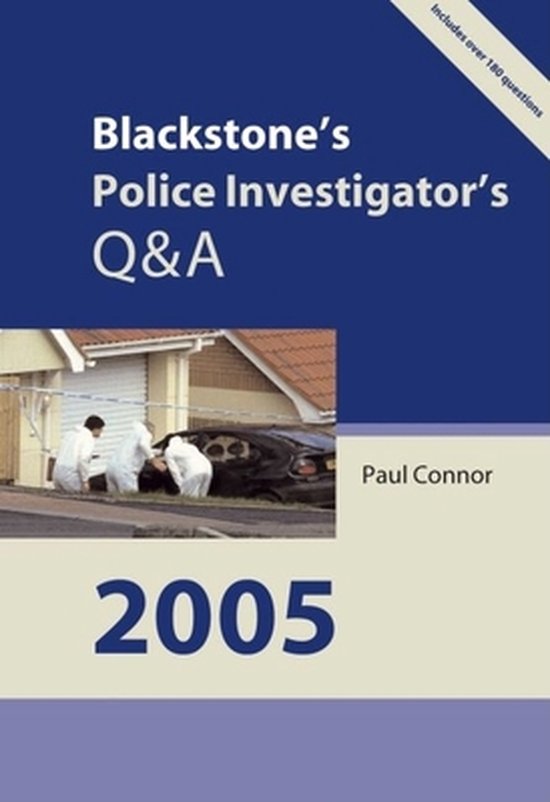 Blackstone's Police Investigator's Q&A 2005, Connor 9780199275441