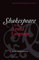 Shakespeare & The Arts Of Language