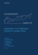 Integrability From Statistical Systems to Gauge Theory Lecture Notes of the Les Houches Summer School Volume 106, June 2016