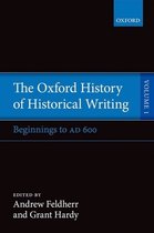 The Oxford History of Historical Writing: Volume 1