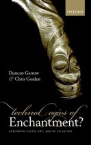 Technologies Of Enchantment? Exploring Celtic Art, 400 Bc -