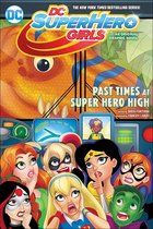 DC Super Hero Girls Graphic Novels- Past Times