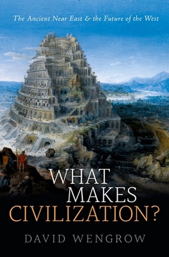 Boek cover What Makes Civilization? van David Wengrow (Paperback)