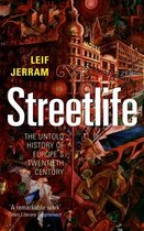 Streetlife The Untold History Of Europes