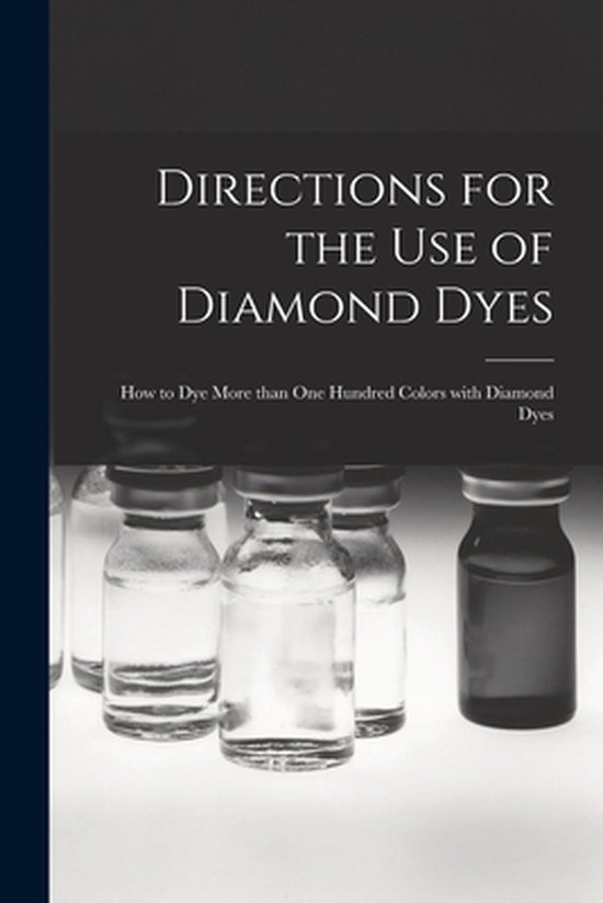 Directions for the Use of Diamond Dyes [microform] - cover