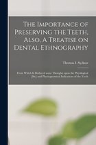 The Importance of Preserving the Teeth, Also, A Treatise on Dental Ethnography