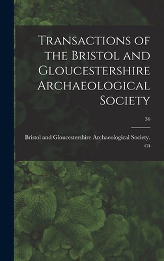 Foto: Transactions of the bristol and gloucestershire archaeological society 36