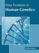 New Frontiers in Human Genetics