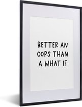 Cadre photo avec affiche - Citation en anglais Mieux vaut un oops qu'un et si sur un fond blanc - 40x60 cm - Cadre pour affiche
