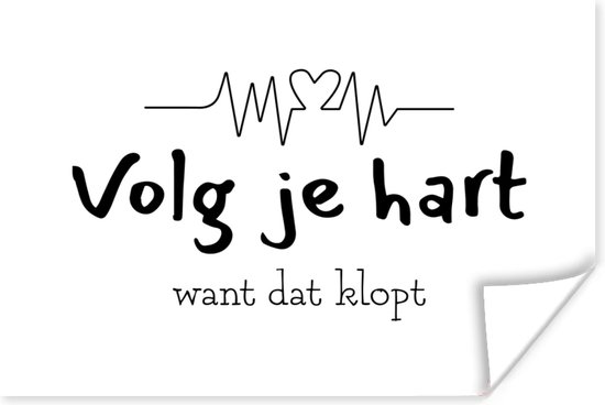 Poster Volg je hart want dat klopt - Quotes - Spreuken - 90x60 cm | bol