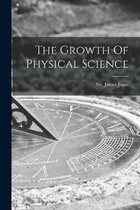 The Growth Of Physical Science