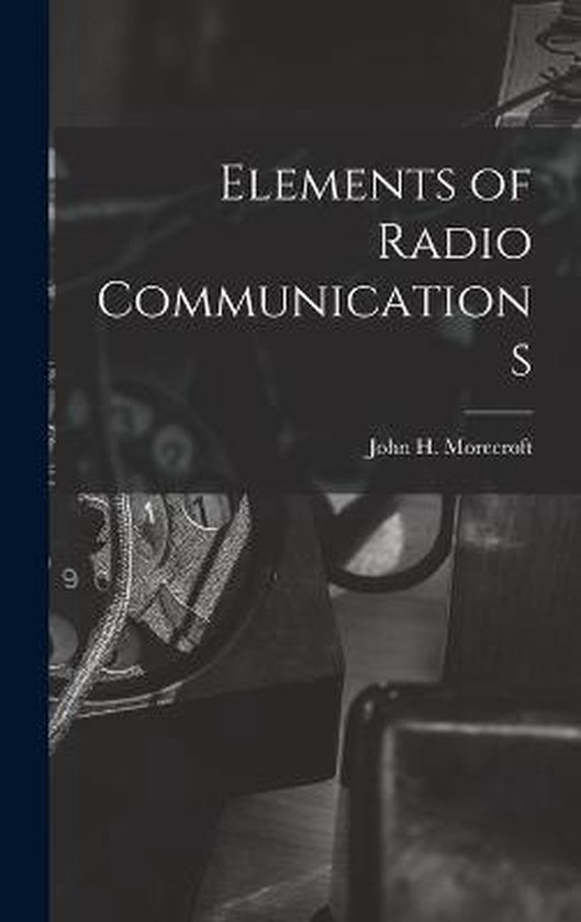 Elements of Radio Communications 9781013967481 Boeken