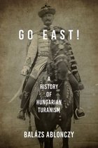 Studies in Hungarian History - Go East!