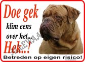 Bordeaux dog 112....formaat 15x20cm...ondergrond wit...(Doe gek...klim eens over het hek!)...(Wit/rood/zwart+fullcolor afbeelding)...Gratis verzending!