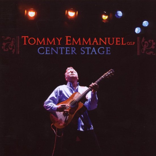 Center Stage, Tommy Emmanuel | CD (album) | Muziek | bol.com