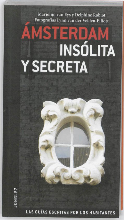 Michelin Editions Jonglez - Amsterdam insolita y secreta - cover