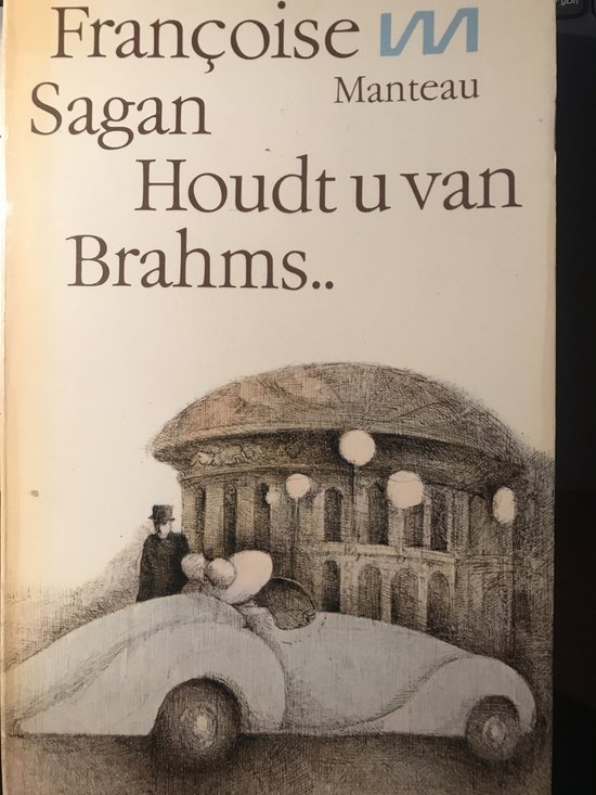 Françoise Sagan, Houdt u van Brahms, Manteau.