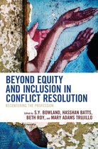 The ACR Practitioner’s Guide Series - Beyond Equity and Inclusion in Conflict Resolution