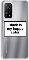 Case Company® - Xiaomi Mi 10T hoesje - Black is my happy color - Soft Cover Telefoonhoesje - Bescherming aan alle Kanten en Schermrand