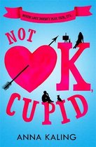 Not OK, Cupid A sparkling romcom you won't want to put down