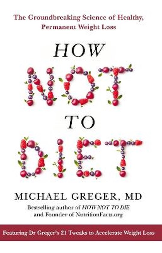 Boekomslag met de tekst 'HOW NOT TO DIET', gevormd door fruit zoals kersen en frambozen.