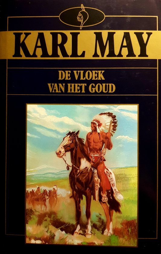 Boekomslag van "Karl May - De Vloek Van Het Goud" met een indiaan te paard, met hoofdtooi en speren.