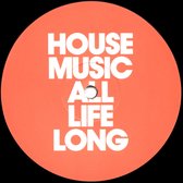 House Music All Life Long Ep 1