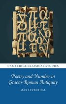 Cambridge Classical Studies- Poetry and Number in Graeco-Roman Antiquity