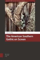 Horror and Gothic Media Cultures-The American Southern Gothic on Screen