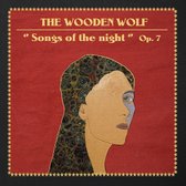 The Wooden Wolf - Songs Of The Night Op. 7 (LP)