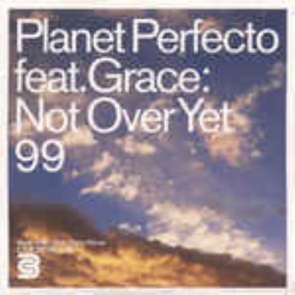Planet Perfecto Feat. Grace - Not Over Yet 99