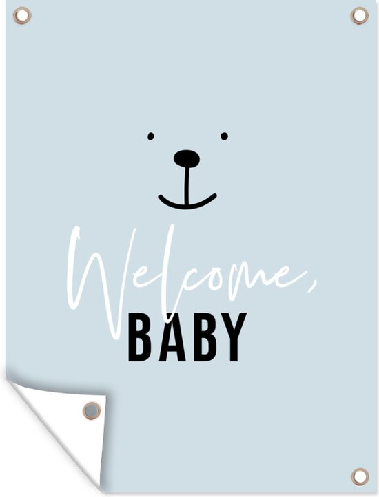 Muurdecoratie buiten Quotes - Baby - Spreuken - Welcome baby - Kids - Kinderen - Jongens - 120x160 cm - Tuindoek - Buitenposter