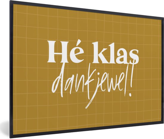 Cadre photo avec affiche - Proverbes - Citations - École - Hé la classe, merci ! - 60x40 cm - Cadre affiche