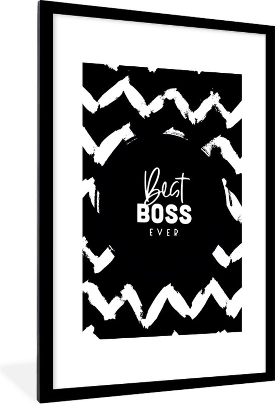 Fotolijst incl. Poster - Spreuken - Quotes - 'Best boss ever' - Baan - 60x90 cm - Posterlijst
