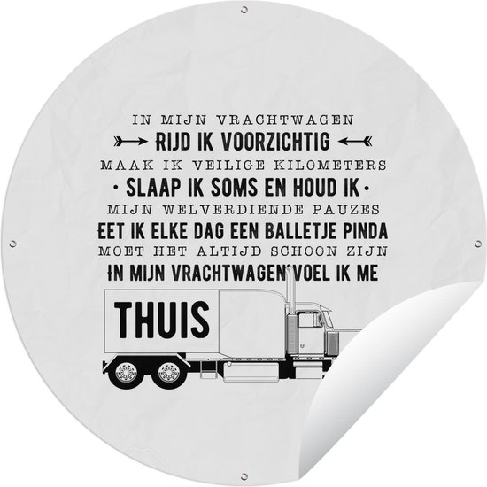 Tuincirkel Spreuken - 'In mijn vrachtwagen..' - Quotes - Baan - 120x120 cm - Ronde Tuinposter - Buiten XXL / Groot formaat!