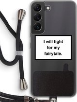 Case Company® - Samsung Galaxy S22 hoesje met Koord - Fight for my fairytale - Telefoonhoesje met Zwart Koord - Bescherming aan alle Kanten en Over de Schermrand