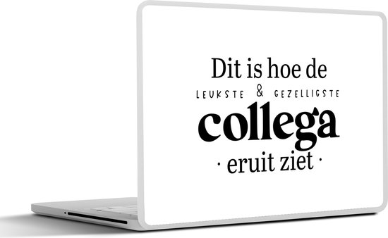 Laptop sticker - 14 inch - 'Dit is hoe de leukste & gezelligste collega eruit ziet' - Spreuken - Quotes - Werk - 32x5x23x5cm - Laptopstickers - Laptop skin - Cover