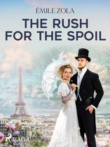 The Rougon-Macquart Series: Natural and social history of a family under the Second Empire 2 - The Rush for the Spoil