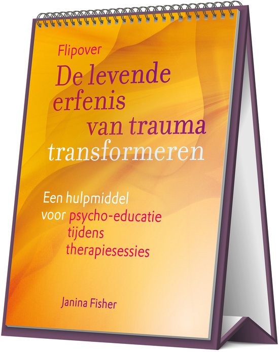 De levende erfenis van trauma transformeren – Flipover Een hulpmiddel voor psycho-educatie tijdens therapiesessies