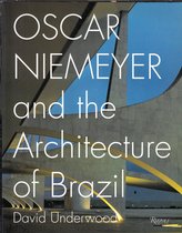 Oscar Niemeyer and the Architecture of Brazil