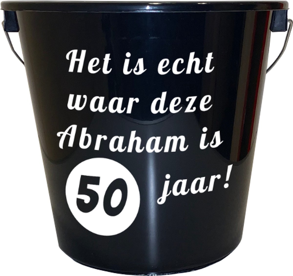 Emmer - 5 liter - zwart - met tekst: Het is echt waar deze Abraham is 50 jaar – Cadeau – Geschenk – Gift – Kado – Surprise