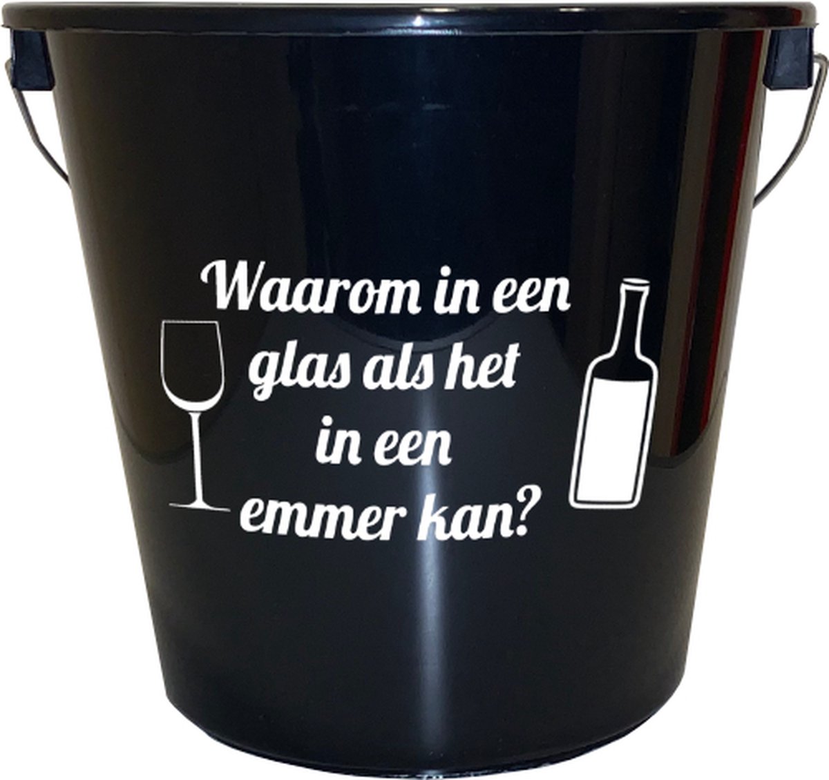 Goedkoopste Emmer - 5 liter - zwart - met tekst Wijn waarom in een glas als het in een emmer kan – Cadeau – Geschenk – Gift – Kado – Surprise