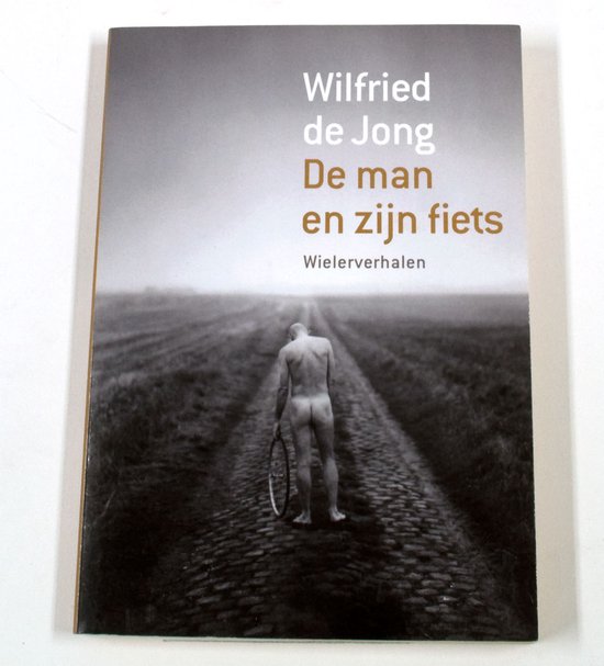 Cover van het boek 'De man en zijn fiets' van W. de Jong