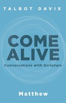 Come Alive - Come Alive: Matthew
