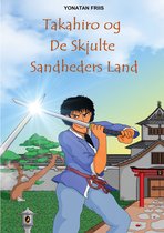 Takahiro-Trilogien 2 - Takahiro og De Skjulte Sandheders Land