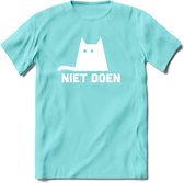 Niet Doen! - Katten T-Shirt Kleding Cadeau | Dames - Heren - Unisex | Kat / Dieren shirt | Grappig Verjaardag kado | Tshirt Met Print | - Licht Blauw - L